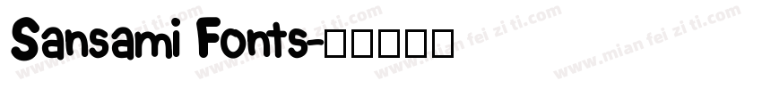 Sansami Fonts字体转换